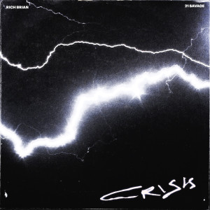 收聽Rich Brian的Crisis (feat. 21 Savage) (Explicit)歌詞歌曲