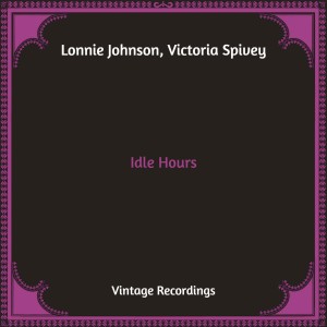 Victoria Spivey的專輯Idle Hours (Hq Remastered)