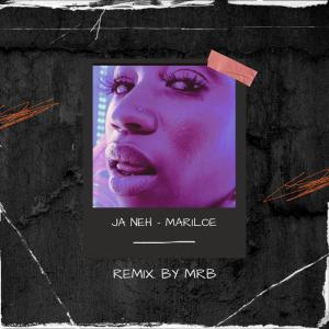 收聽Mariloe的Ja Neh (Mrb Remix 3 Step Version)歌詞歌曲