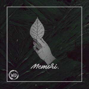 Listen to Memori. song with lyrics from Weekend Delight