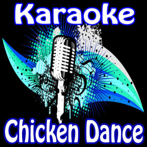 ดาวน์โหลดและฟังเพลง Chicken Dance พร้อมเนื้อเพลงจาก Karaoke