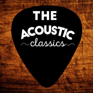 Acoustic Classics的專輯The Acoustic Classics