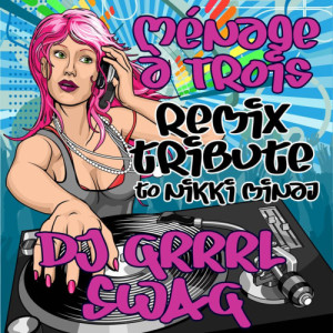 ดาวน์โหลดและฟังเพลง Dance (A$$) (Explicit) พร้อมเนื้อเพลงจาก DJ Grrrl Swag