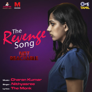 อัลบัม The Revenge Song (From "Not Reachable") ศิลปิน Charan Kumar