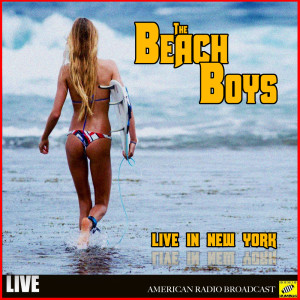 The Beach Boys - Live in New York dari The Beach Boys