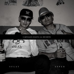 Album Carnales Hasta La Muerte from Sflay