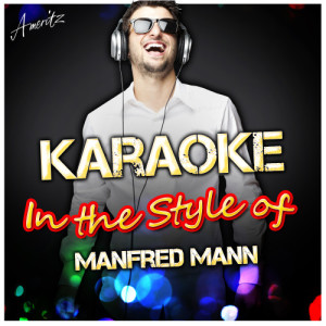 ดาวน์โหลดและฟังเพลง Sha La La (In the Style of Manfred Mann) [Karaoke Version] (Karaoke Version) พร้อมเนื้อเพลงจาก Ameritz - Karaoke