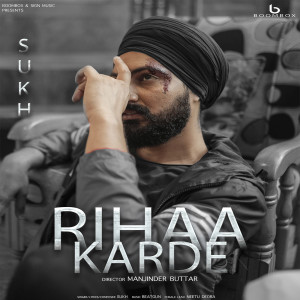 Listen to Rihaa Karde song with lyrics from Sukh