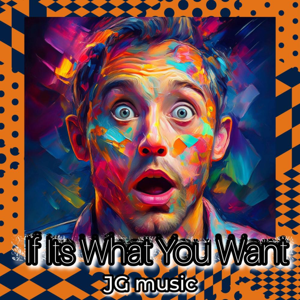 If Its What You Want