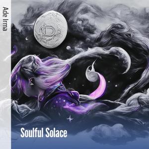收聽Ade Irma的Soulful Solace歌詞歌曲