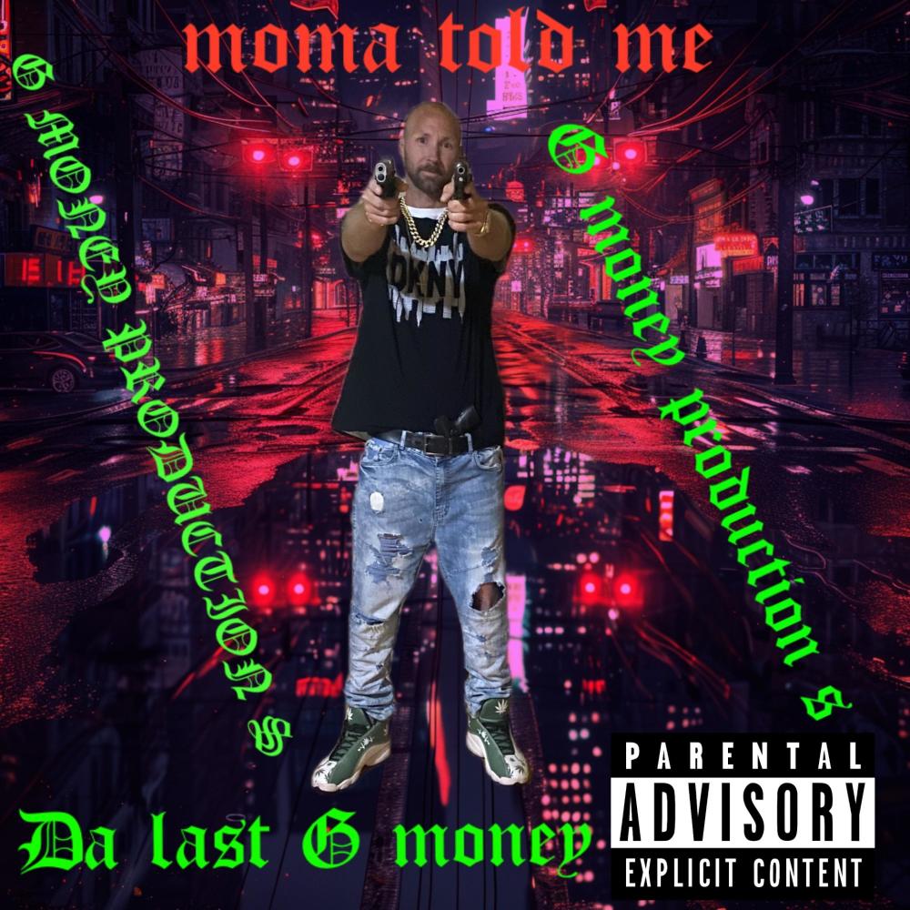 MOMA TOLD ME (Explicit)