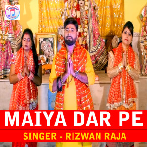Listen to Maiya Dar Pe song with lyrics from Rizwan Raja