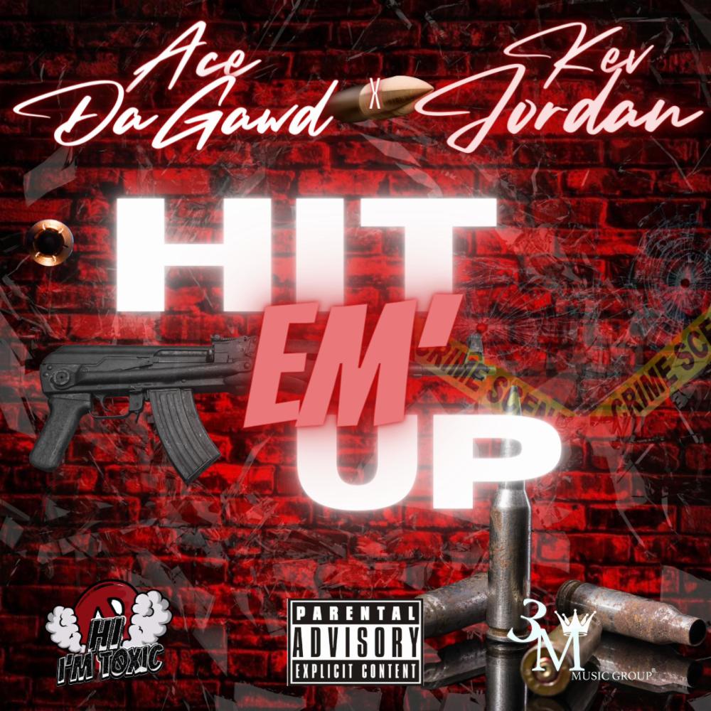 Hit Em' Up (OUTSIDE) (feat. Kev Jordan) (Explicit)