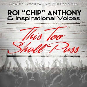Listen to This Too Shall Pass song with lyrics from Roi "Chip" Anthony