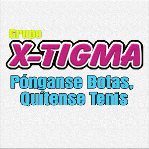 收聽Grupo X-Tigma的Pónganse Botas, Quítense Tenis歌詞歌曲