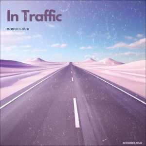 อัลบัม In Traffic ศิลปิน Monocloud