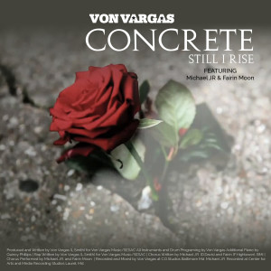 收聽Von Vargas的Concrete (Still I Rise)歌詞歌曲