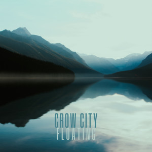 收聽Crow City的Floating歌詞歌曲