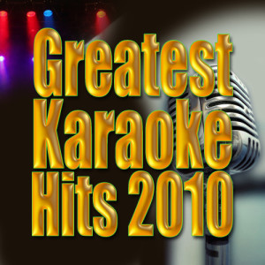 Future Hit Makers的專輯Greatest Karaoke Hits 2010