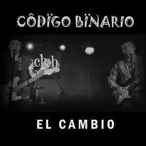 收聽Código Binario的El Cambio歌詞歌曲