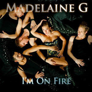 ดาวน์โหลดและฟังเพลง I'm on Fire พร้อมเนื้อเพลงจาก Madelaine G