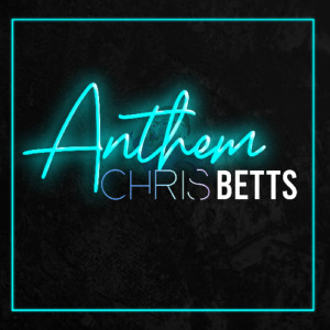 Album Anthem (Live) from Christopher Betts
