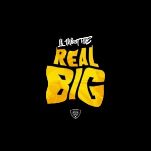 收聽Lil Mikey TMB的Real Big (Explicit)歌詞歌曲