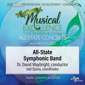 David Waybright的專輯2020 Florida Music Education Association (FMEA): All-State Symphonic Band [Live]