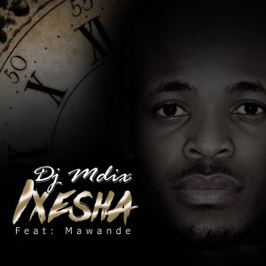 Album Ixesha oleh DJ Mdix