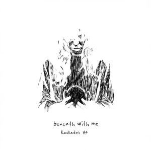 收聽Deadmau5的Beneath with Me (feat. Skylar Grey) (Kaskade's V.4)歌詞歌曲