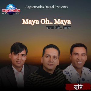 Listen to Maya Oh Maya song with lyrics from Narendra Pyasi