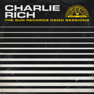 อัลบัม Charlie Rich: The Sun Records Demo Sessions ศิลปิน Charlie Rich