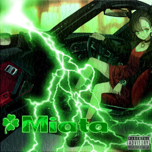 Listen to Miata (Explicit) song with lyrics from Clover