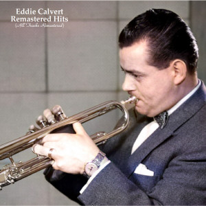 Album Remastered Hits (All Tracks Remastered) from Eddie Calvert