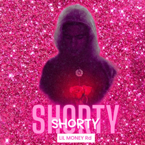 อัลบัม Shorty (Explicit) ศิลปิน Lil Money Rd