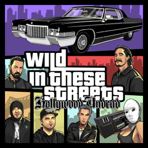Hollywood Undead的專輯Wild In These Streets (Explicit)