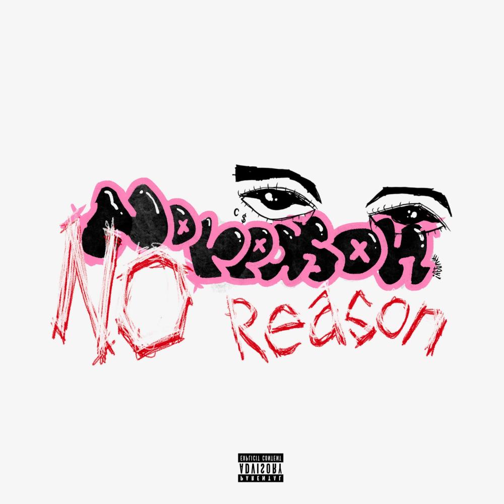 No Reason (Explicit)
