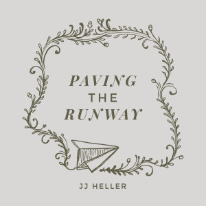 收聽JJ Heller的Paving the Runway (You're Gonna Fly)歌詞歌曲