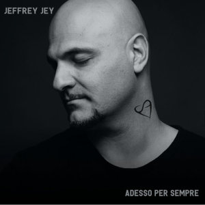 อัลบัม Adesso Per Sempre ศิลปิน Jeffrey Jey
