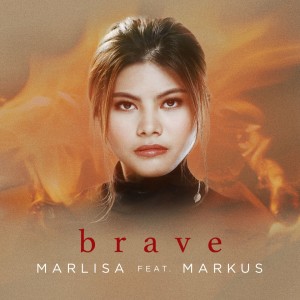 收聽Marlisa的Brave歌詞歌曲
