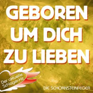 Album Geboren um dich zu lieben from Die Schornsteinfeger