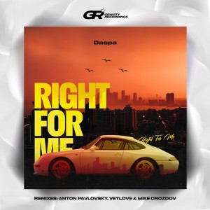 ดาวน์โหลดและฟังเพลง Right for Me (Anton Pavlovsky Remix) พร้อมเนื้อเพลงจาก Daspa