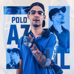 收聽Mc Pedro Lc的Polo Azul (Explicit)歌詞歌曲