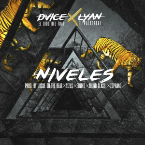 Listen to Niveles (feat. Lyan) (Explicit) song with lyrics from DVICE