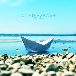 อัลบัม A Paper Boat With A Wish ศิลปิน Piano K