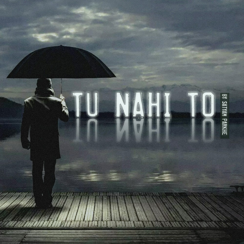 Tu Nahi to