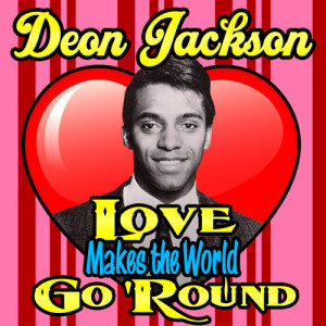 Deon Jackson的專輯Love Makes The World Go 'Round