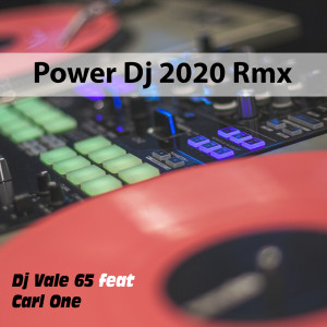 Dengarkan Power Dj (2020 Rmx) lagu dari DJ Vale 65 dengan lirik