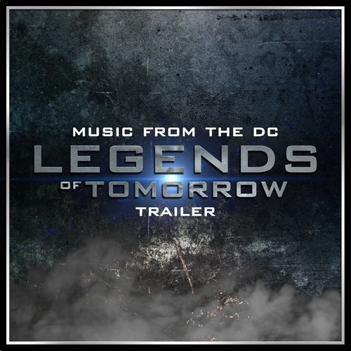 Music from The "Dc Legends of Tomorrow" Trailer (其他)