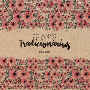 Various Artists的專輯Tradicionàrius 30 Anys (1988-2017)